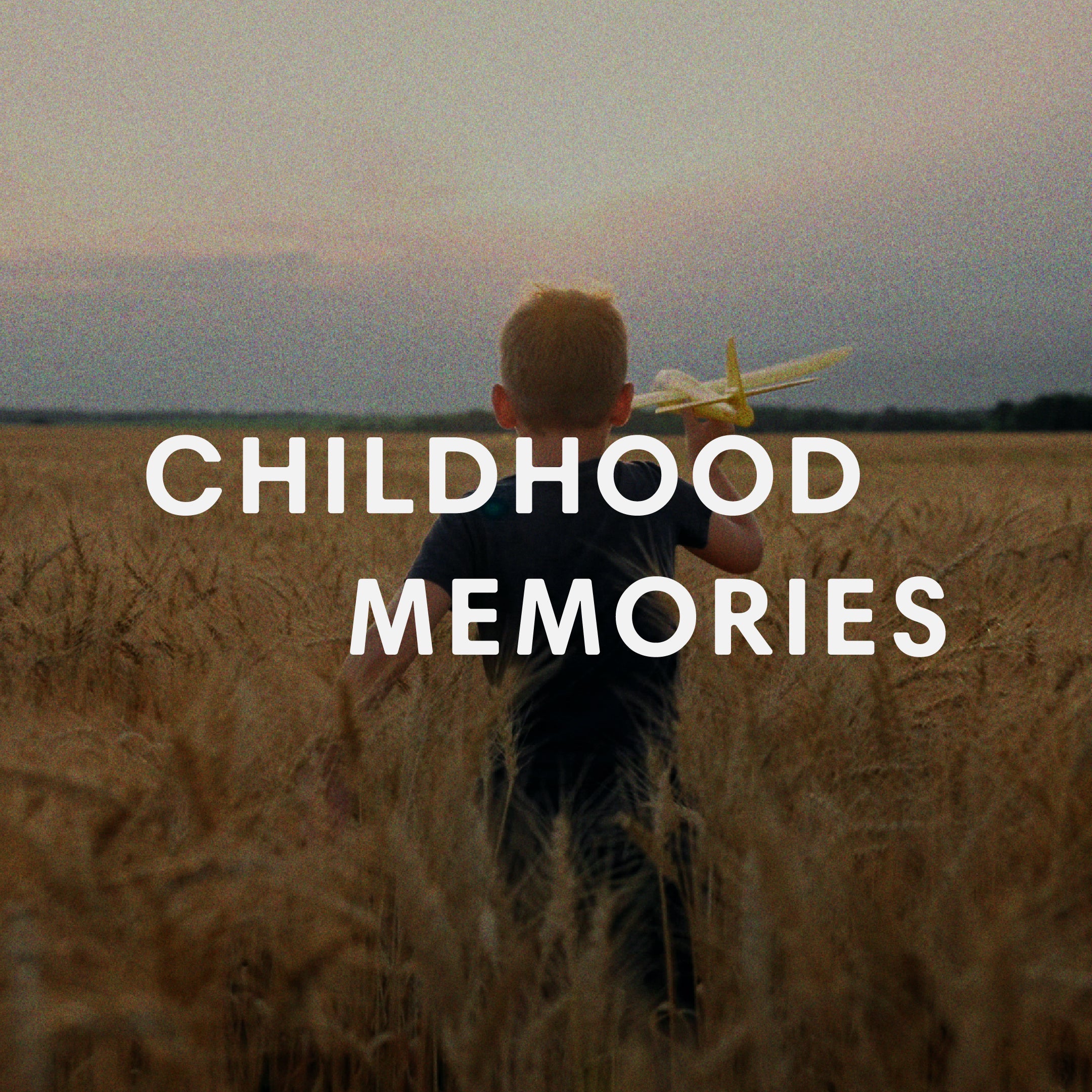 Childhood Memories